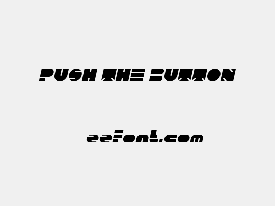 PUSH THE BUTTON