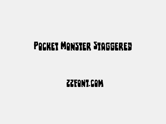 Pocket Monster Staggered
