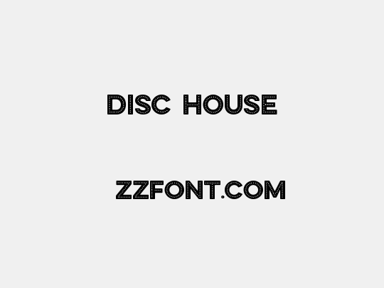 DISC HOUSE