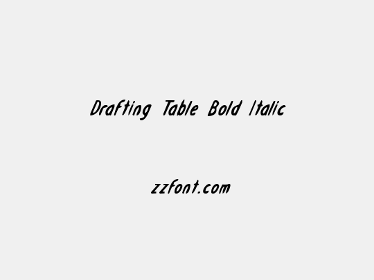 Drafting Table Bold Italic