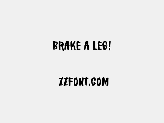 Brake a leg!