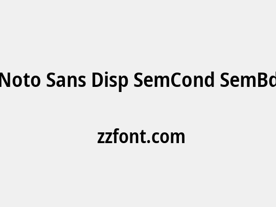 Noto Sans Disp SemCond SemBd