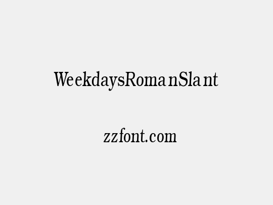 WeekdaysRomanSlant