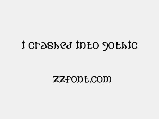 i crashed into gothic