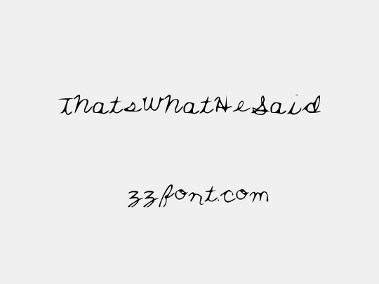 ThatsWhatHeSaid