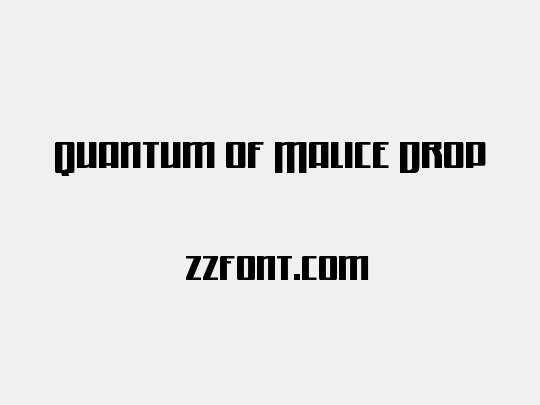 Quantum of Malice Drop