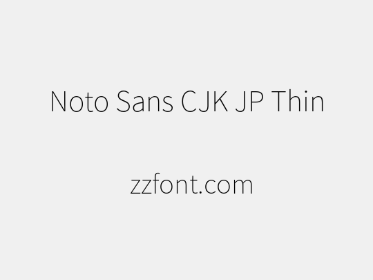 Noto Sans CJK JP Thin