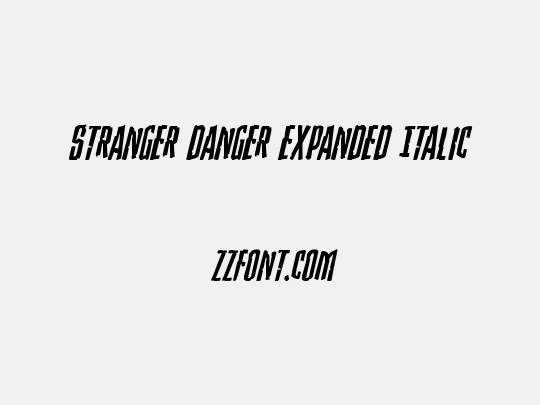 Stranger Danger Expanded Italic