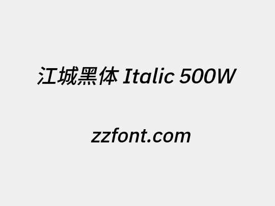 江城黑体 Italic 500W