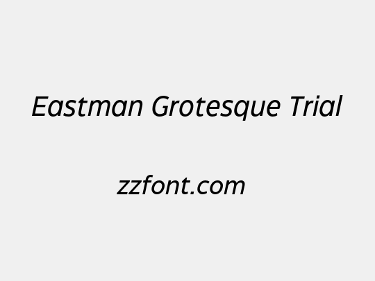 Eastman Grotesque Trial
