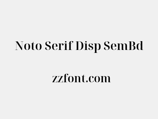 Noto Serif Disp SemBd