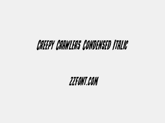 Creepy Crawlers Condensed Italic