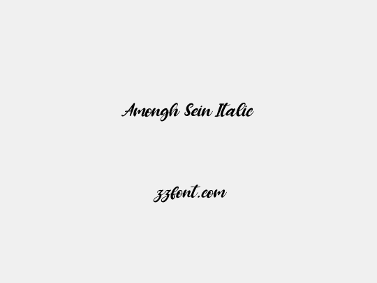 Amongh Sein Italic