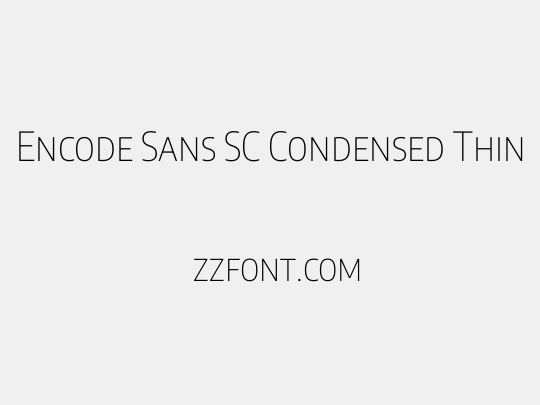 Encode Sans SC Condensed Thin