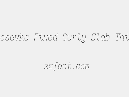 Iosevka Fixed Curly Slab Thin