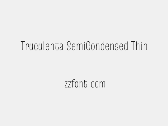 Truculenta SemiCondensed Thin