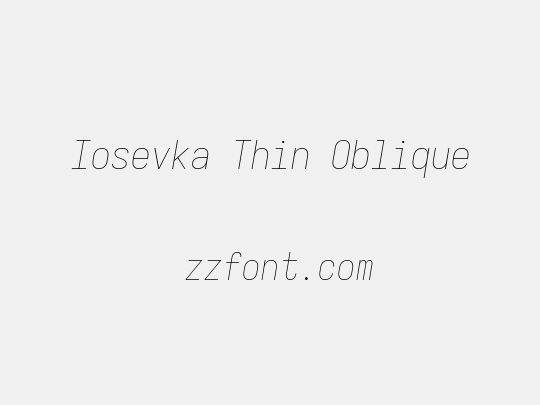 Iosevka Thin Oblique