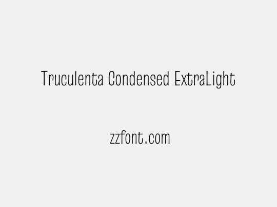 Truculenta Condensed ExtraLight