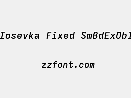 Iosevka Fixed SmBdExObl