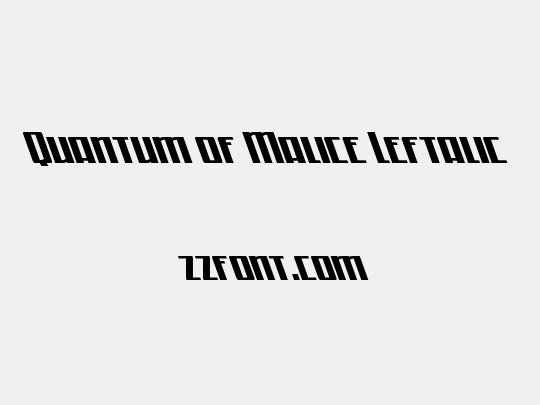 Quantum of Malice Leftalic