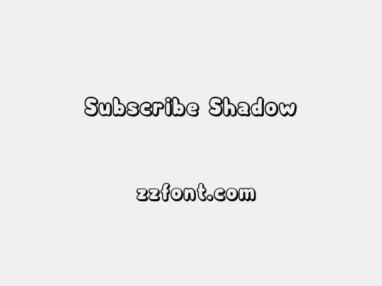 Subscribe Shadow