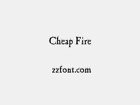 Cheap Fire