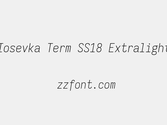 Iosevka Term SS18 Extralight
