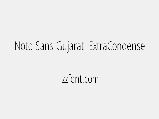 Noto Sans Gujarati ExtraCondensed ExtraLight
