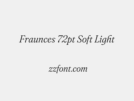 Fraunces 72pt Soft Light
