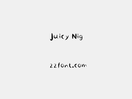 Juicy Nig