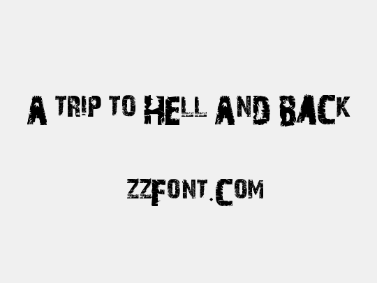 A Trip To Hell And Back
