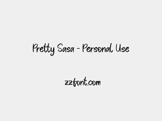 Pretty Sasa - Personal Use