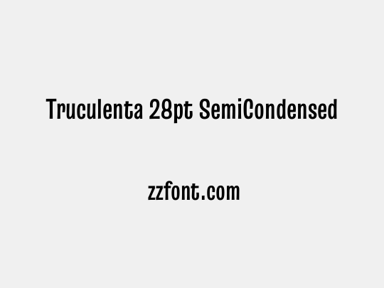 Truculenta 28pt SemiCondensed