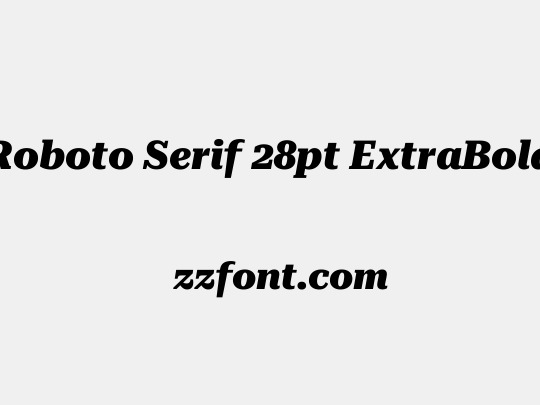 Roboto Serif 28pt ExtraBold