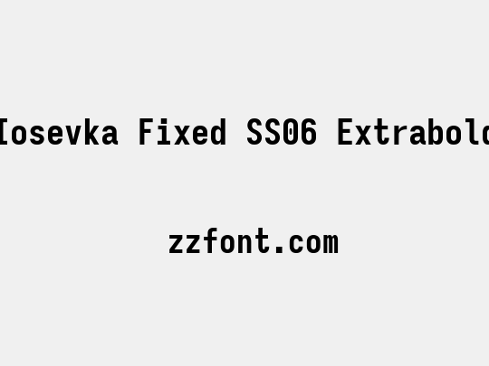 Iosevka Fixed SS06 Extrabold