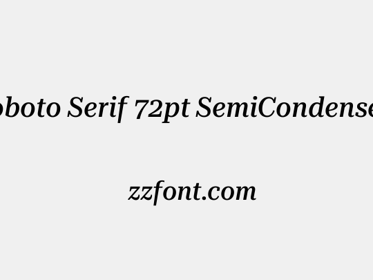 Roboto Serif 72pt SemiCondensed Medium