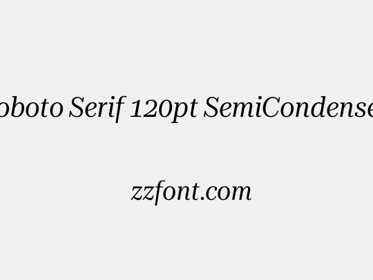 Roboto Serif 120pt SemiCondensed