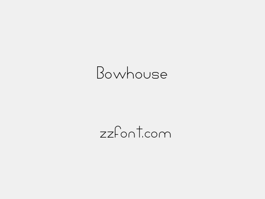 Bowhouse