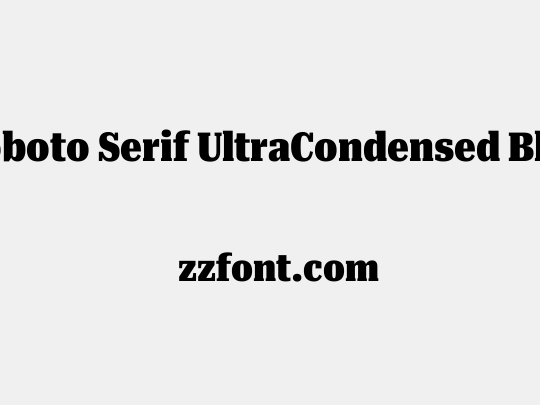 Roboto Serif UltraCondensed Black