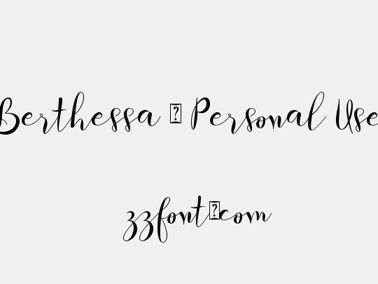 Berthessa - Personal Use