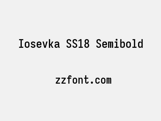 Iosevka SS18 Semibold