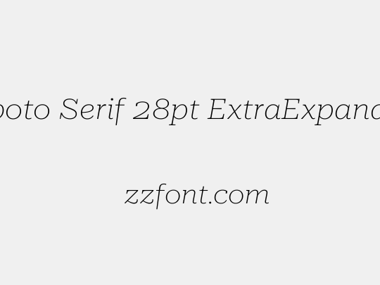 Roboto Serif 28pt ExtraExpanded Thin