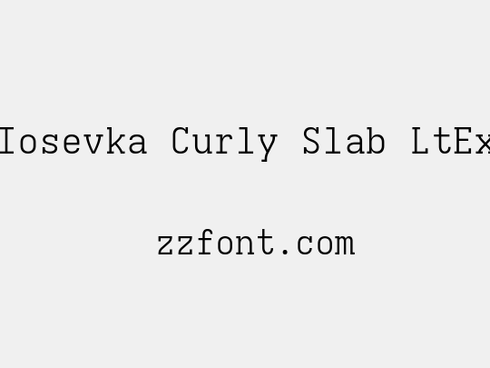 Iosevka Curly Slab LtEx