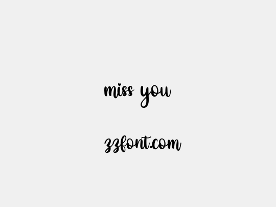 miss you