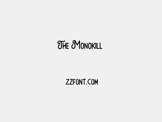 The Monokill 