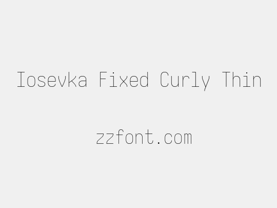Iosevka Fixed Curly Thin