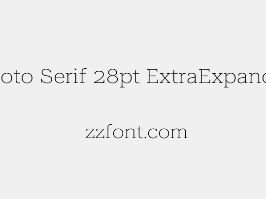 Roboto Serif 28pt ExtraExpanded Thin
