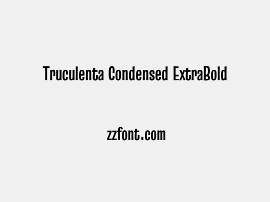 Truculenta Condensed ExtraBold