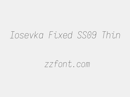 Iosevka Fixed SS09 Thin