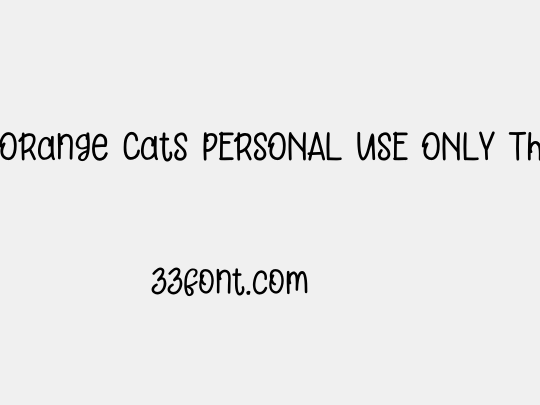 Orange Cats PERSONAL USE ONLY Thin